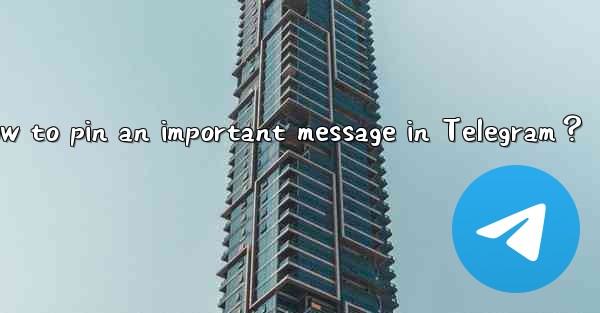 How to pin an important message in Telegram？