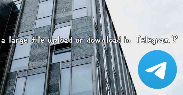 <b>How to stop a large file upload or download in Telegram？</b>