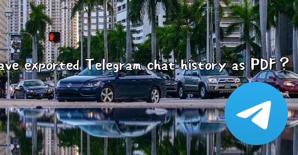 How to print or save exported Telegram chat history as PDF？