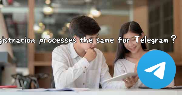 Are the login and registration processes the same for Telegram？