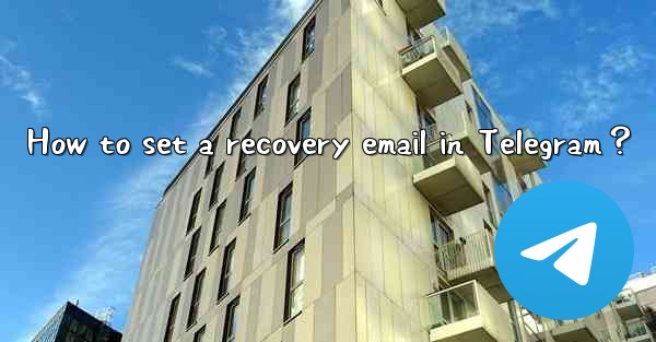 How to set a recovery email in Telegram？