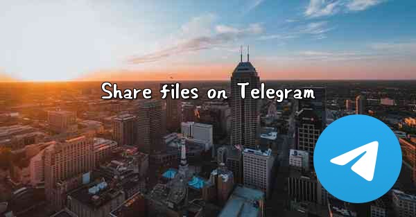 Share files on Telegram